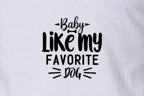 Baby Like My Favourite Dog