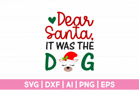 Dear Santa It Was a Dog