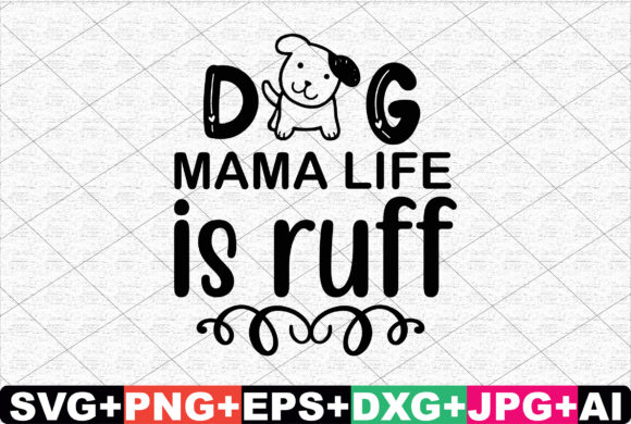 Design Review: Dog Mama Life is Ruff