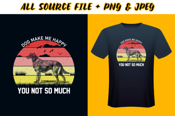 Dog Make Me Happy T-shirt Design