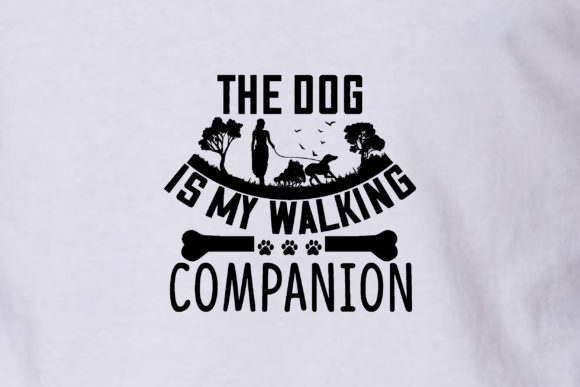 The Dog is My Walking Companion