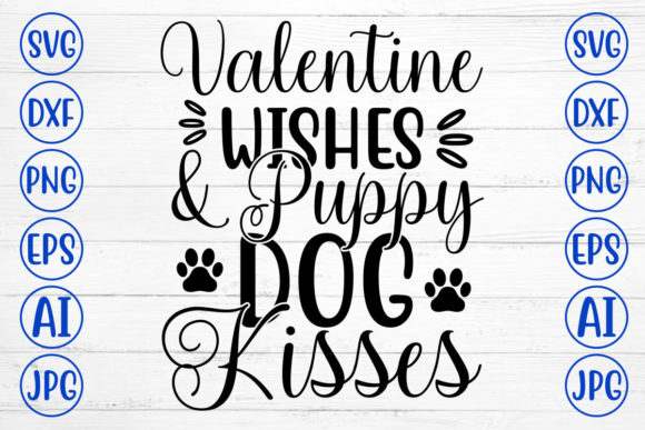 Valentine Wishes and Puppy Dog Kisses